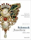 Europaeischer Schmuck 1840 - 1940. Highlights Schmuckmuseum Pforzheim