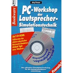 PC- Workshop der Lautsprecher- Simulationstechnik