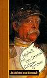H�flich bis zur letzten Galgensprosse: Anekdoten von Bismarck - Margarethe Syring (Hsg.)