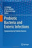 Probiotic Bacteria and Enteric Infections: Cytoprotection by Probiotic Bacteria