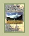 New Mexico Vegetation: Past, Present, and Future