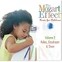 The Mozart Effect Music for Children, Volume 2: Relax, Daydream, & Draw