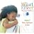The Mozart Effect Music for Children, Volume 2: Relax, Daydream, & Draw