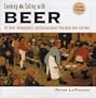 Cooking & Eating with Beer: 50 Chefs, Brewmasters, and Restaurateurs Talk about Beer and Food