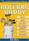 The Golf Bag Buddy: The Essential On-Course Reference