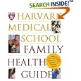 Harvard Medical School Family Health Guide by  Harvard Medical School and Anthony L. Komaroff