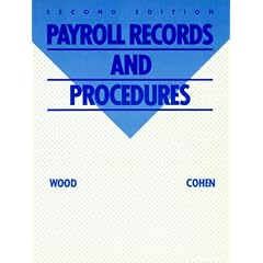 Payroll Records and Procedures: Meryl Wood, Sherry Cohen