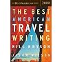 The Best American Travel Writing (Best American Series)