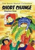 Short Change: The Quick Sketch Collection