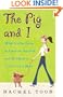 The Pig and I