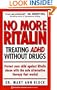 No More Ritalin: Treating Adhd Without Drugs