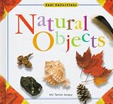 Natural Objects (Ansary, Mir Tamim. Cool Collections.) Mir Tamim Ansary