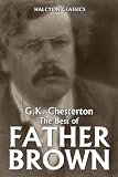The Best of Father Brown: 24 Father Brown Mysteries (Unexpurgated Edition) (Halcyon Classics)