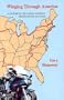 Winging Through America: A Solo Motorcyclists Journey Through the 48 States