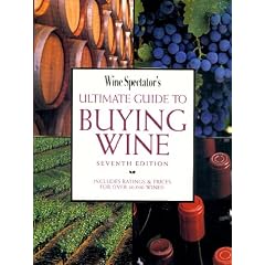 Wine Spectator's Ultimate Guide to Buying Wine (7th Edition)