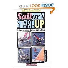 Sailor's Start-Up: A Beginner's Guide to Sailing (Start-Up Sports, No 3)