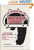 The Search for the "Manchurian Candidate": The CIA and Mind Control