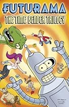 Time-Bender Trilogy: A "Futurama" Graphic Novel ("Futurama" S)