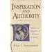 Inspiration and Authority: Nature and Function of Christian Scripture