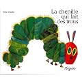 La chenille qui fait des trous