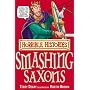 The Smashing Saxons (Horrible Histories) (Horrible Histories)