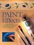 Paint Effects: A Comprehensive Guide to Home-Decorating Techniques