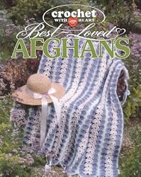 Crochet With Heart Best-Loved Afghans (Leisure Arts #108213) (Crochet Treasury)