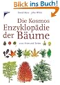 Die Kosmos Enzyklop�die der B�ume. 2100 Arten und Sorten