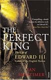 Books : The Perfect King: The Life of Edward III, Father of the English Nation