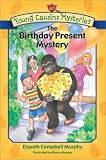 The Birthday Present Mystery (Young Cousins Mysteries)
