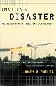 Inviting Disaster: Lessons From the Edge of Technology