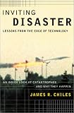 Inviting Disaster: Lessons From the Edge of Technology
