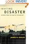 Inviting Disaster: Lessons from the Edge of Technology