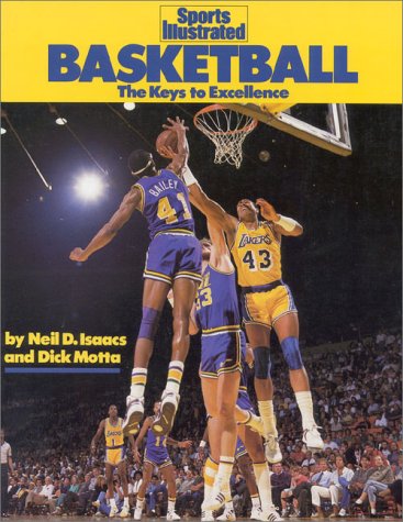 Basketball: The Keys to Excellence (Sports Illustrated Winner's Circle Books)