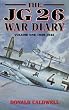 The JG 26 War Diary: 1939-42 v. 1 (JG 26 War Diary, 1939-1942)