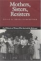Mothers, Sisters, Resisters: Oral Histories of Women Who Survived the Holocaust (Judaic Studies Series)