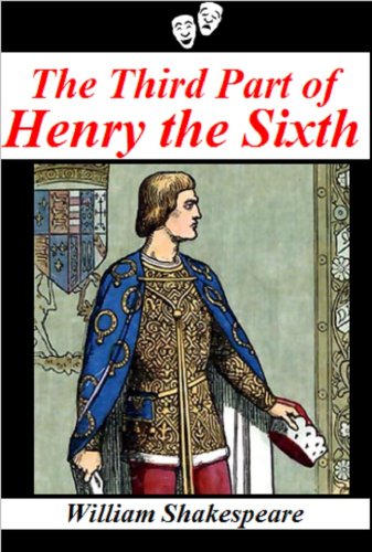 Henry VI, Part 3 (The Third Part of Henry the Sixth)