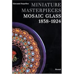 Miniature Masterpieces: Mosaic Glass, 1838-1924