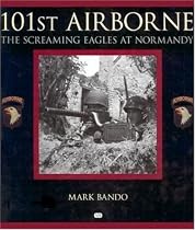 101st Airborne: The Screaming Eagles at Normandy