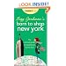 Suzy Gershman's Born to Shop New York: The Ultimate Guide for People Who Love to Shop