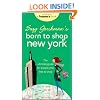Suzy Gershman's Born to Shop New York: The Ultimate Guide for People Who Love to Shop