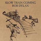 Click here to buy Slow Train Coming by  Bob Dylan .