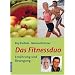 Das Fitnessduo: Ern�hrung und Bewegung