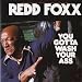 You Gotta Wash Your Ass [Explicit]