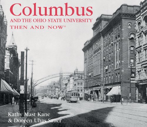 columbus and the ohio state university then and now then  now thunder bay