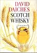 Scotch Whisky: Its Past and Present