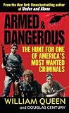 Armed and Dangerous: The Hunt for One of America's Most Wanted Criminals