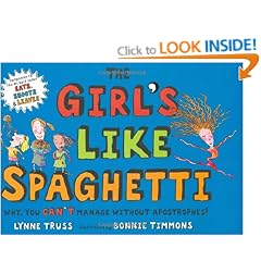 The Girl's Like Spaghetti: Why, You Can't Manage without Apostrophes!