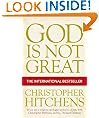 God is Not Great: How Religion Poisons Everything
