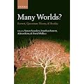 Many Worlds?: Everett, Quantum Theory, & Reality